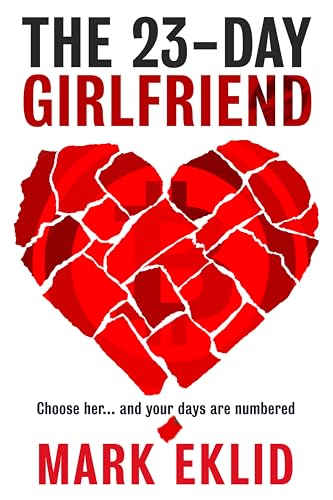 The 23-Day Girlfriend: Choose her... and your days are numbered