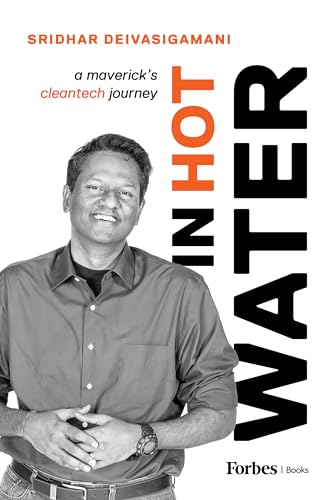 In Hot Water: A Maverick's Cleantech Journey