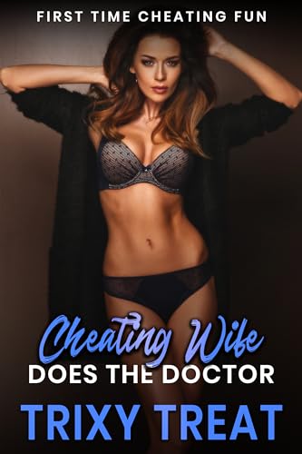 Cheating Wife Does The Doctor: First Time Cheating Fun