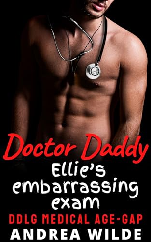 Doctor Daddy - Ellie's Embarrassing Exam : DDlg Medical Age Gap