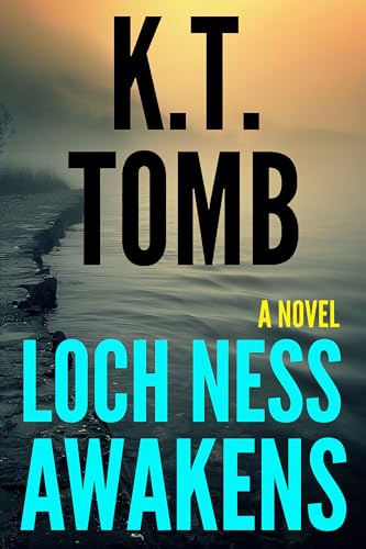 Loch Ness Awakens: A Thriller