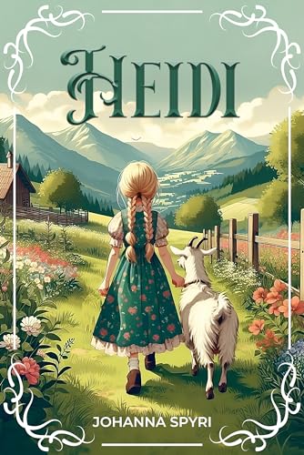 Heidi (Annotated) : Original unabridged 1919 version with