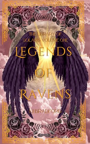 Legends of Ravens: The Library of Solaris, Volume One: A Dark Fantasy Book Series