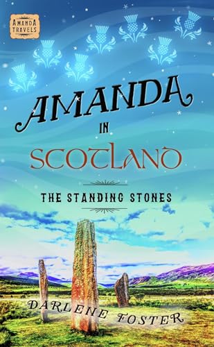 Amanda in Scotland: The Standing Stones