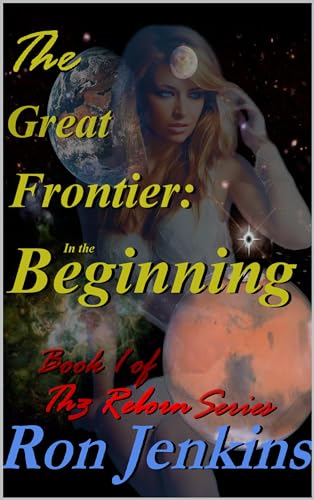 The Great Frontier: In the Beginning