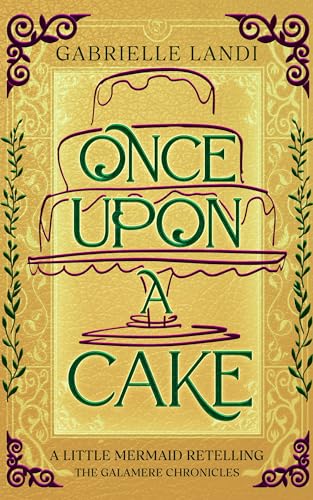 Once Upon A Cake: A Cozy Fantasy Little Mermaid Retelling