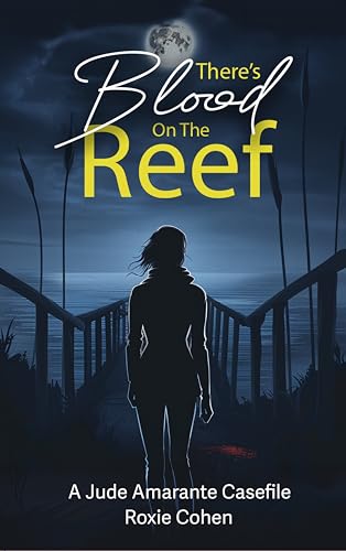 There's Blood on the Reef: A Podcaster Sleuth Mystery