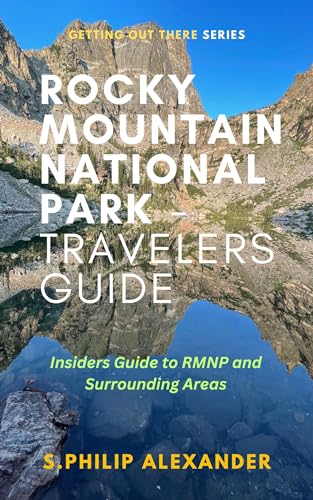 Rocky Mountain National Park Travelers Guide: Insiders Guide to RMNP ...