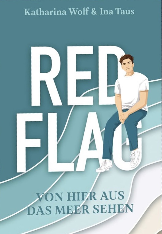 Red Flag - Von hier aus das Meer sehen
