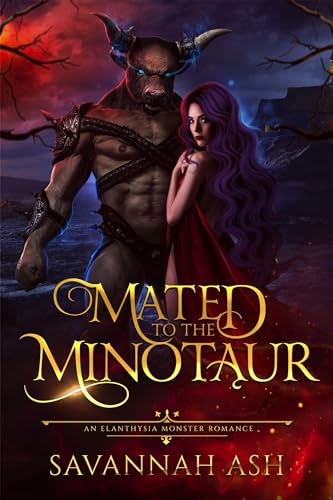 Mated to the Minotaur (Elanthysia Monster Romance, #1)