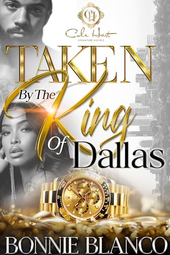 Taken By The King Of Dallas: An African American Romance