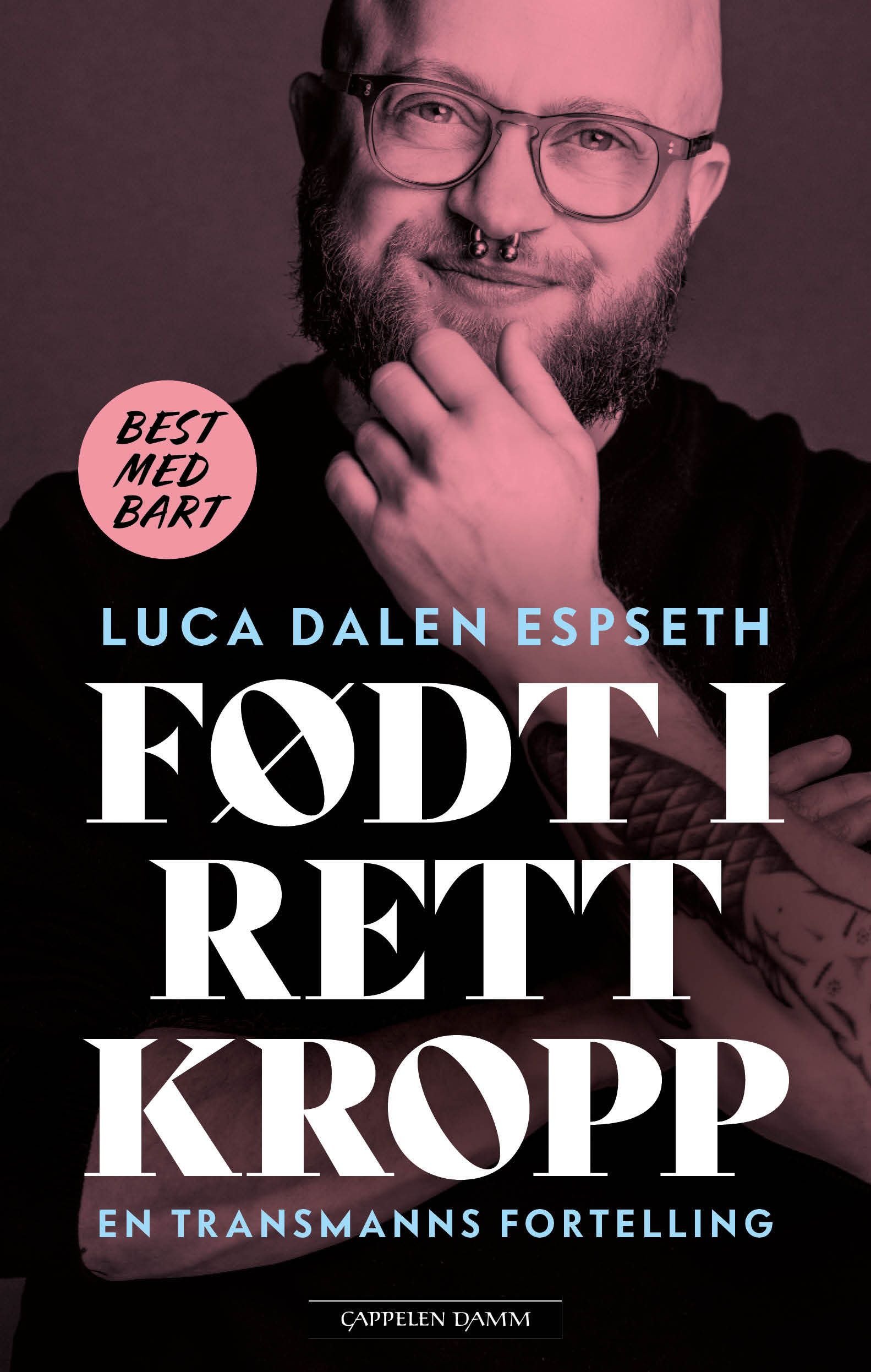 Født i rett kropp, en transmanns fortelling