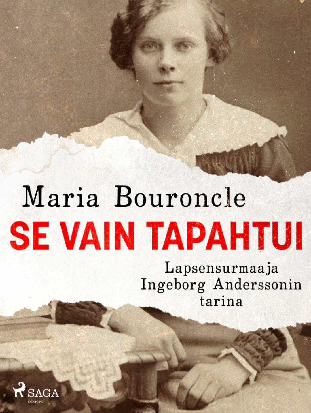 Se vain tapahtui – Lapsensurmaaja Ingeborg Anderssonin tarina