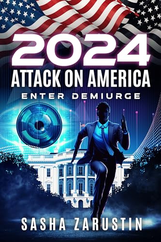 2024: Attack on America: Enter Demiurge
