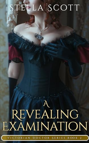 A Revealing Examination: A Victorian Medical Erotic Short Story