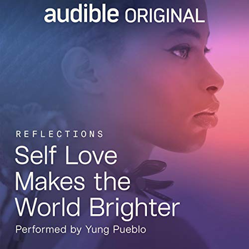 Self Love Makes The World Brighter