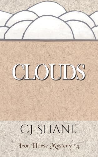 Clouds: Iron Horse Mystery #4