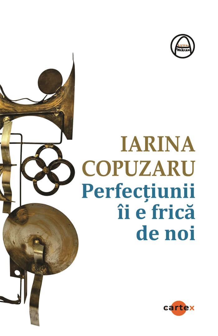 Perfecțiunii îi e frică de noi