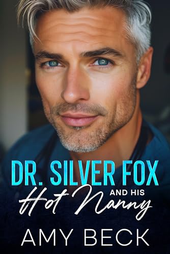 Dr. Silver Fox and His Hot Nanny