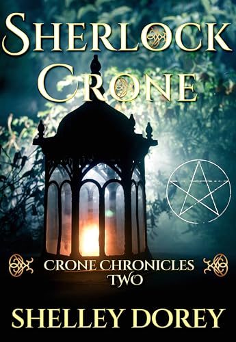 Sherlock Crone - Paranormal Women's Fiction: Crone Chronicles