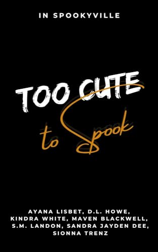 Too Cute To Spook: In Spookyville