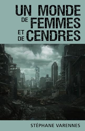 Un monde de femmes et de cendres