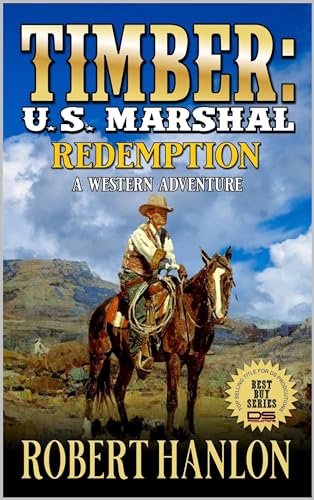 Timber: U.S. Marshal: Redemption: A Western Adventure