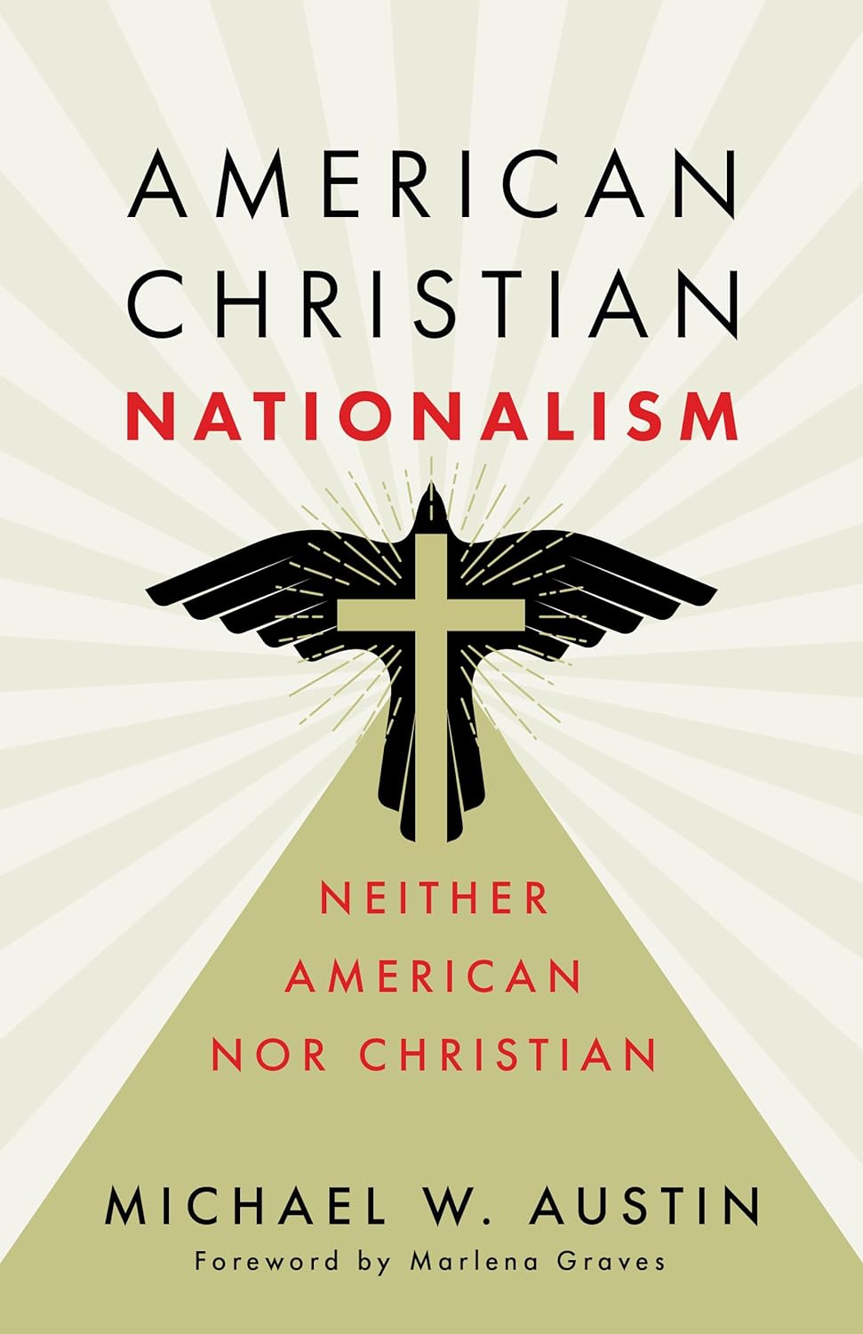 American Christian Nationalism: Neither American nor Christian