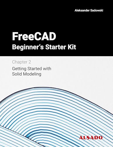 FreeCAD Beginner's Starter Kit - Chapter 2: Getting Started with Solid ...