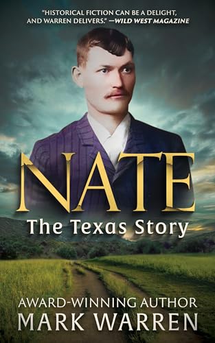 Nate the Texas Story: A Historical Fiction Novel