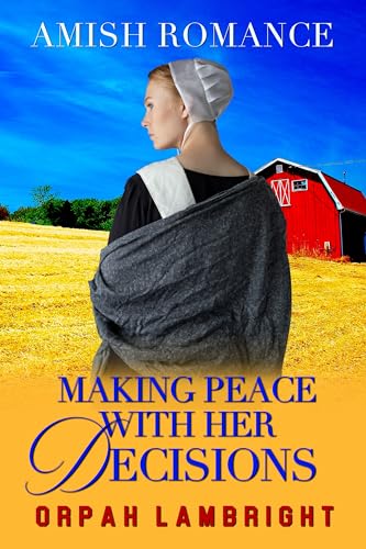 Making Peace With Her Decisions