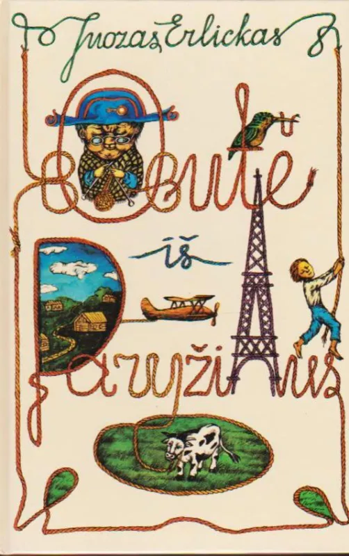 Bobutė iš Paryžiaus, arba Lakštingala Zarasuose : [šimtas giesmelių] : eilėraščiai