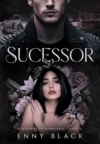 SUCESSOR (Herdeiros do Submundo Livro 2)