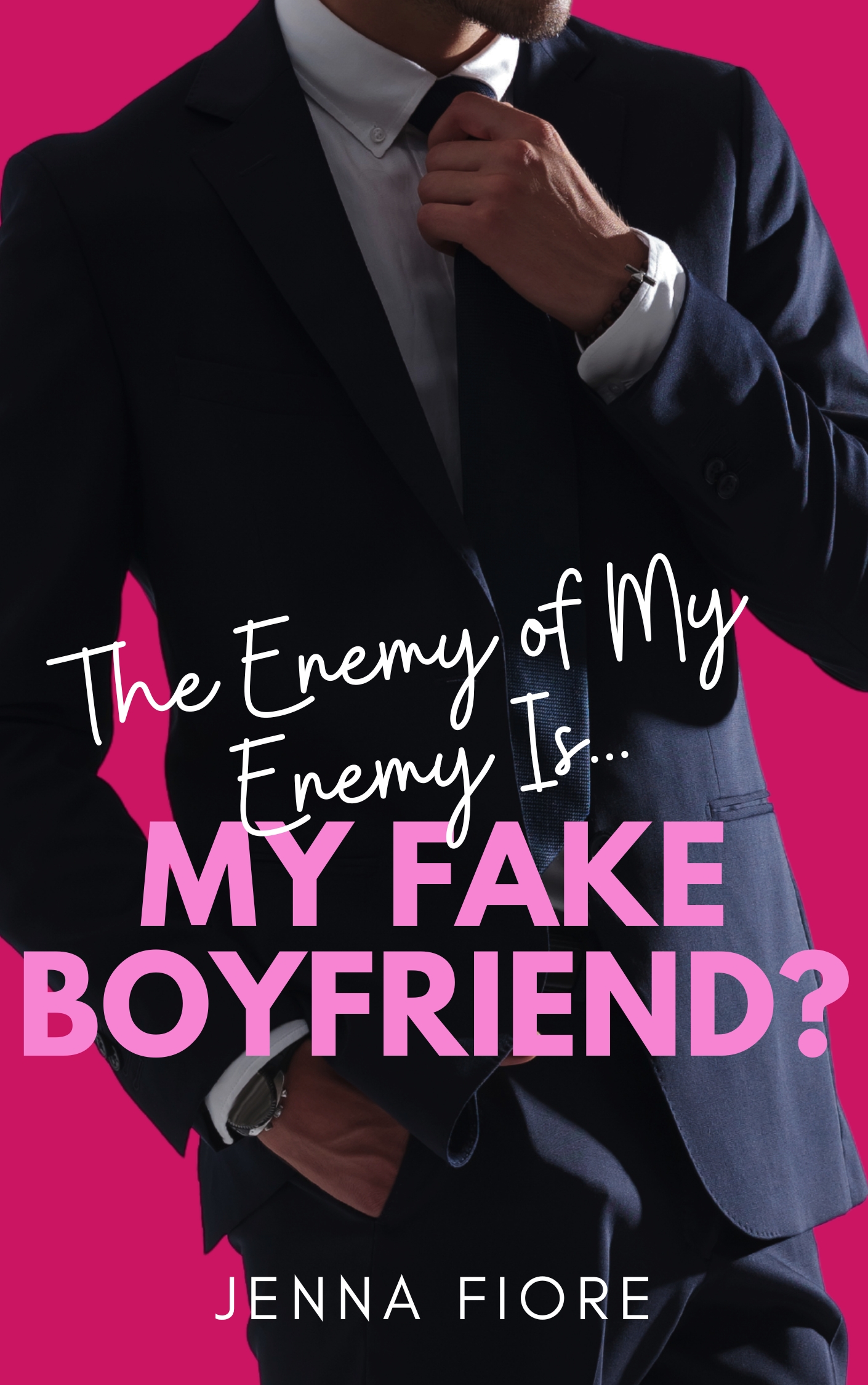 The Enemy of My Enemy Is... My Fake Boyfriend?