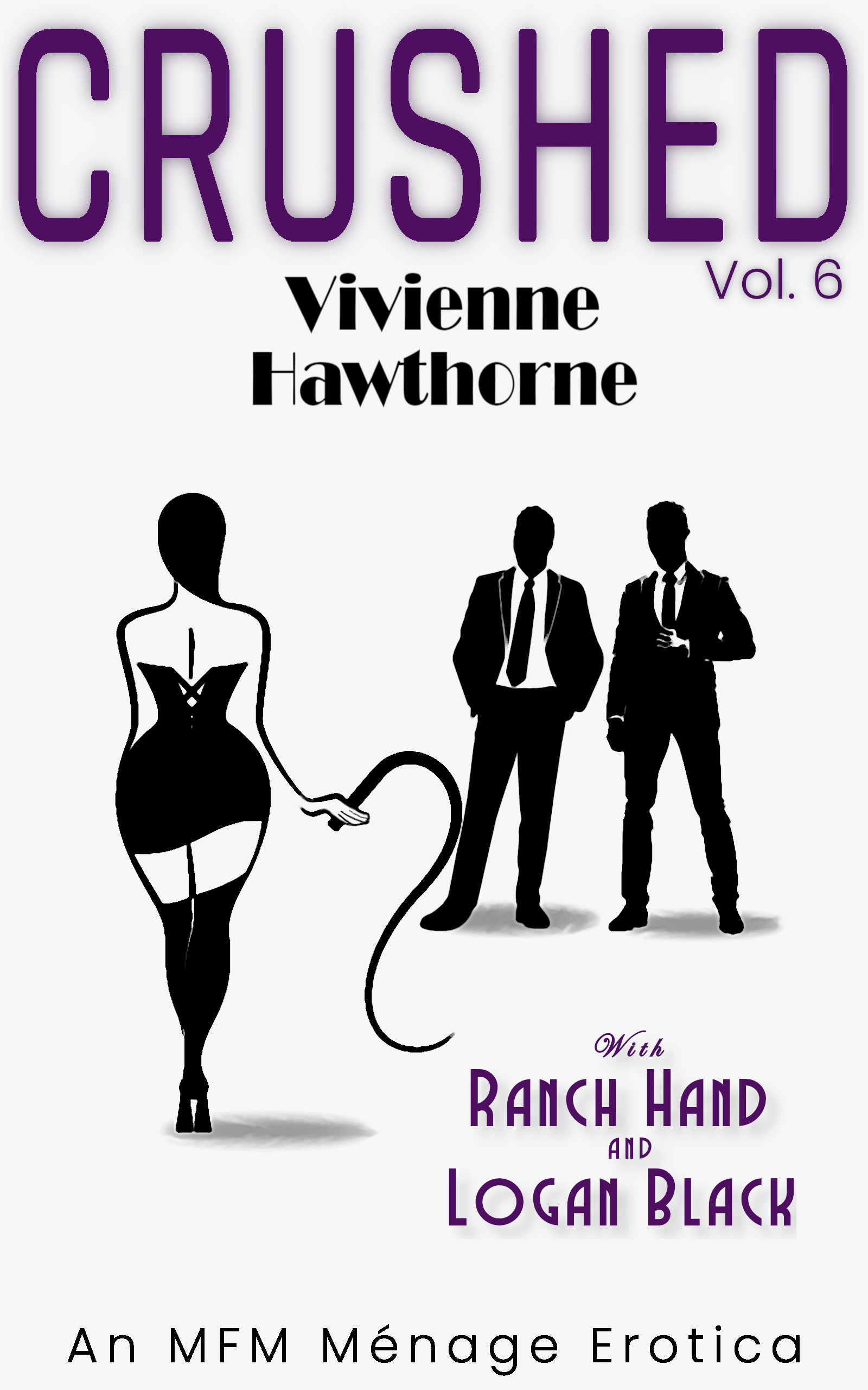 CRUSHED - Vivienne Hawthorn: An MFM Ménage Erotica