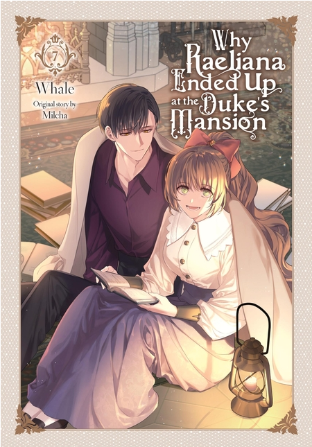 Why Raeliana Ended Up at the Duke's Mansion, Vol. 7 (Why Raeliana Ended Up at the Duke's Mansion, #7)