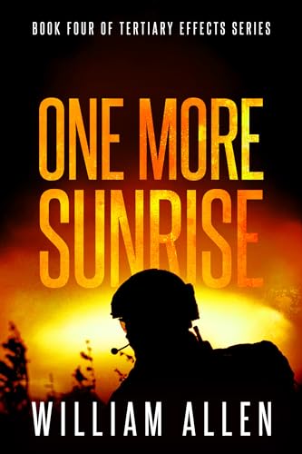 ONE MORE SUNRISE: BOOK FOUR of TERTIARY EFFECTS