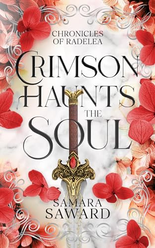 Crimson Haunts the Soul: Chronicles of Radelea