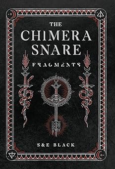 The Chimera Snare: Fragments
