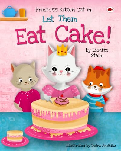 Let Them Eat Cake: Princess Kitten Cat in...