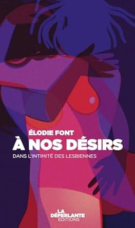 À nos désirs - Dans l'intimité des lesbiennes book cover