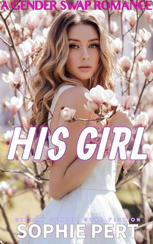 His Girl: A Gender Swap Romance