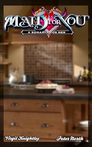 Maid For You: A Romance For Men book cover 1