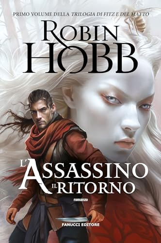 L'assassino. Il ritorno - Trilogia di Fitz e del Matto vol. 1 (Fanucci Editore)