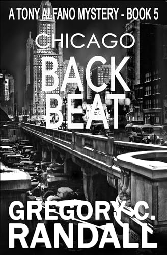 Chicago Back Beat: A Detective Tony Alfano Mystery