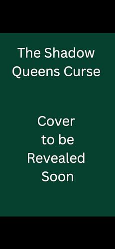 The Shadow Queens Curse