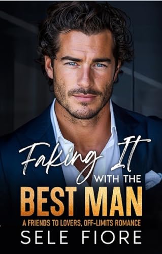 Faking It with the Best Man
