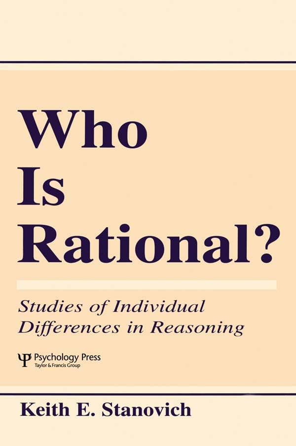 Individual Rationality Who Is Rational?: Studies of individual Differences in Reasoning by ...