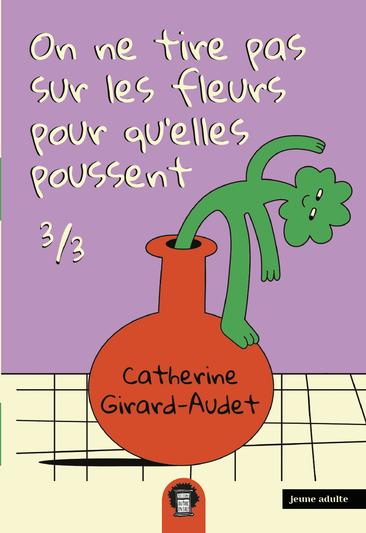 On ne tire pas sur les fleurs pour qu'elles poussent book cover 3