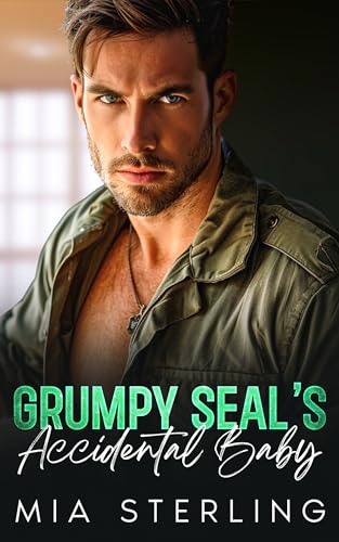 Grumpy SEAL’s Accidental Baby